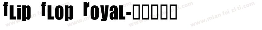 Flip Flop Royal字体转换